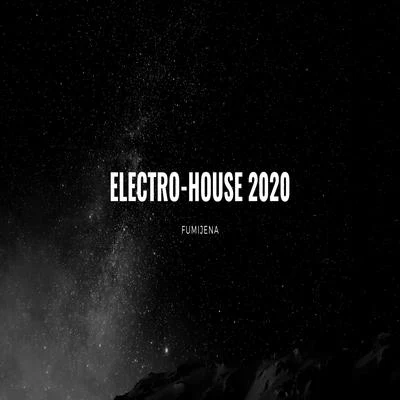 Electro House 2020 專輯 Fumijena/Hydro