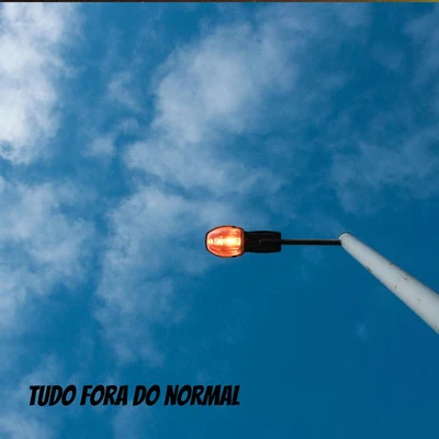 Tudo Fora Do Normal 專輯 Nostra Family/val了rap & Mel咯