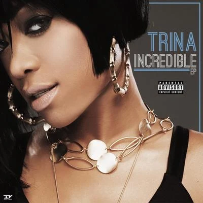 Incredible - EP 專輯 Trina/Trick Daddy