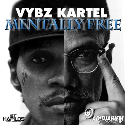 Mentally Free 專輯 Vybz Kartel/Earl Sweatshirt/A$AP Ferg/Sinkane/Action Bronson