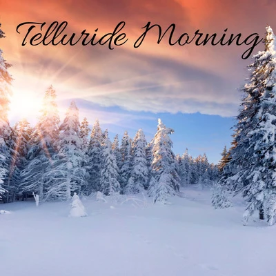 Telluride Morning 专辑 Crafting Audio