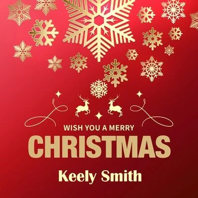 Wish You a Merry Christmas 专辑 Keely Smith/Louis Prima