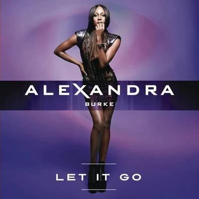 Let It Go 專輯 Alexandra Burke/Erick Morillo