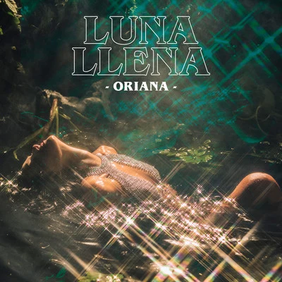 Luna Llena 专辑 Oriana