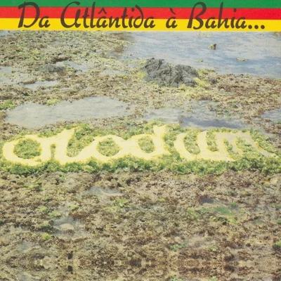 Da Atlântida a Bahia... O Mar é o Caminho 專輯 Olodum