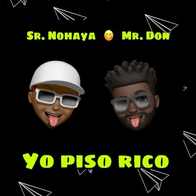 Yo Piso Rico 專輯 Sr. Nohaya