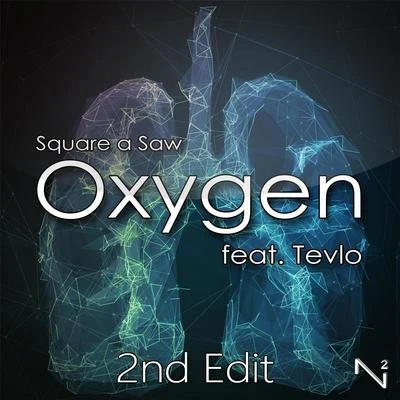 Oxygen (2nd Edit) [feat. Tevlo] 專輯 Tevlo/CARZi/V O E