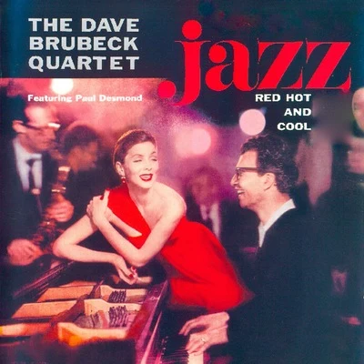 Jazz, Red Hot And Cool (Remastered) 專輯 The Dave Brubeck Quartet