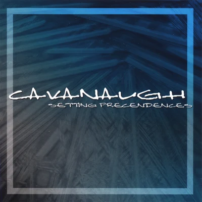 Setting Precendences 專輯 Cavanaugh