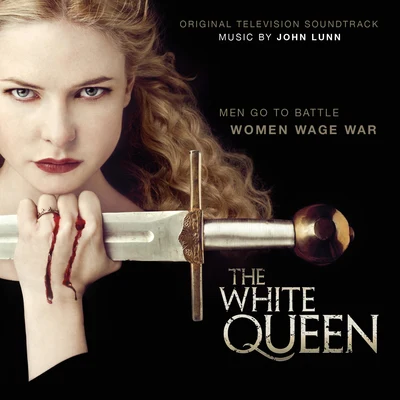 The White Queen (Original Television Soundtrack) 專輯 Eivør/John Lunn