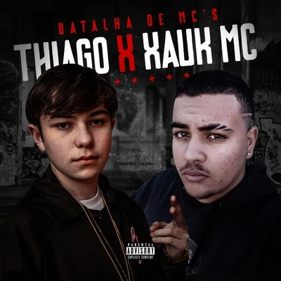 Batalha de Mc&#x27;s Thiago X Xauk 专辑 Thiago/Pelé Milflows/Altamira