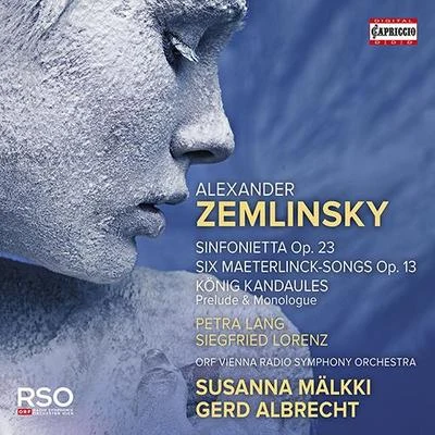 Petra Lang ZEMLINSKY, A.: Sinfonietta6 GesängeDer König Kandaules (excerpts) (P. Lang, S. Lorenz, Vienna Radio Symphony, G. Albrecht, Mälkki)