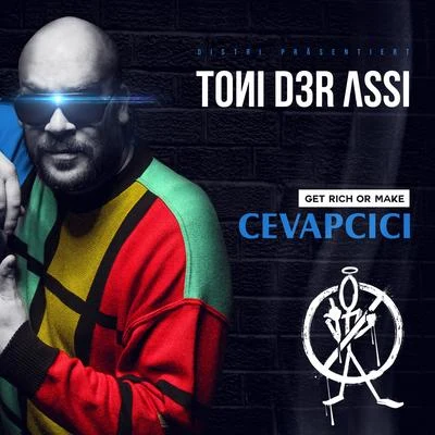 Get Rich or Make Cevapcici 專輯 Toni der Assi