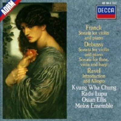 Franck - Sonata for violin and piano . Debussy - Sonatas . Ravel - Introduction and AllegroChung 专辑 Kyung-Wha Chung