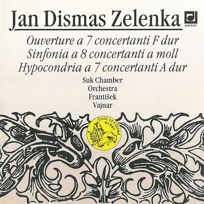 Zelenka: Ouverture & Hypocondria a 7 - Sinfonia a 8 專輯 Suk Chamber Orchestra