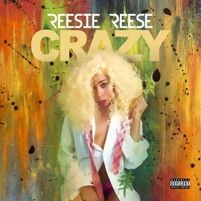 Crazy 專輯 Reesie Reese