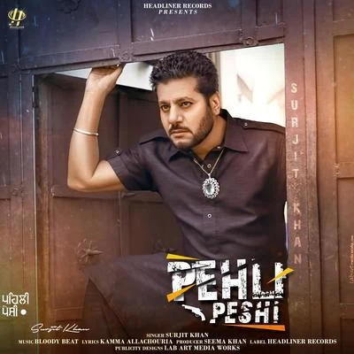 Pehli Peshi 專輯 Surjit Khan/Gurpal Mattiar/Surinder Shinda, Chorus/Harjit Harman/Sukhi Khan