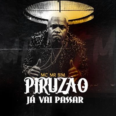 Piruzão Já Vai Passar 專輯 Mc MR Bim