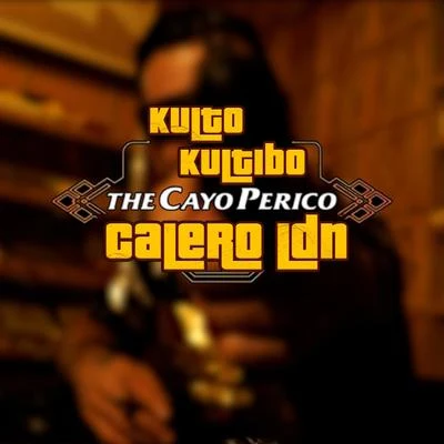 The Cayo Perico 專輯 Kulto Kultibo