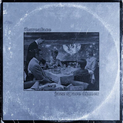 Jazz Space Dinner 專輯 .ihaveaface/Lo-Fi Tigers