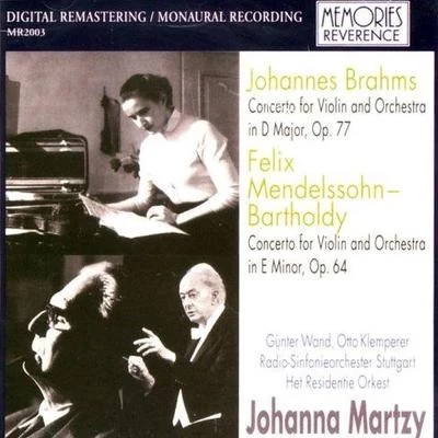 Brahms: Violin Concerto, Op. 77Mendelssohn: Violin Concerto, Op. 64 專輯 Johanna Martzy