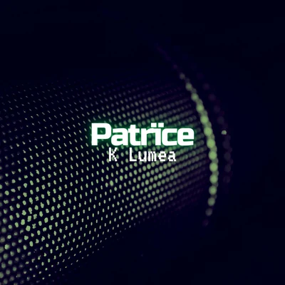 KLumea 专辑 Patrice