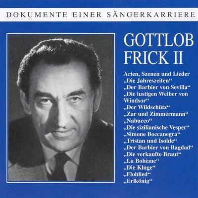 Gottlob Frick Dokumente einer Sängerkarriere - Gottlob Frick (Vol.2)