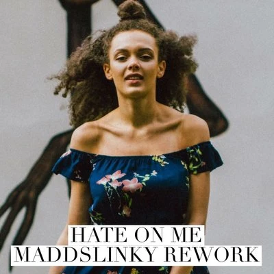 Hate on Me (Maddslinky Rework) 專輯 ASM/Mali Hayes