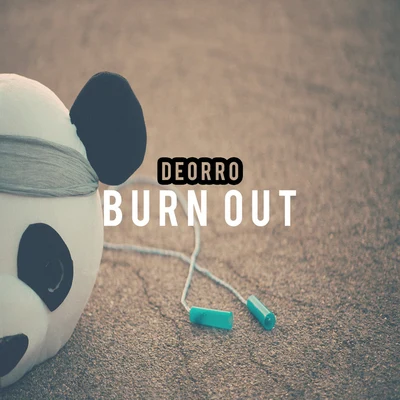 Burn Out 專輯 Deorro/MAKJ/Quintino