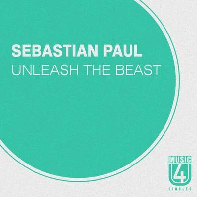 Unleash the Beast 专辑 Sebastian Paul