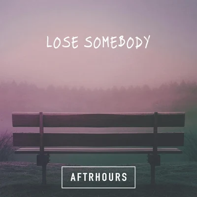 Lose Somebody 專輯 Aftrhours/Natalie Major