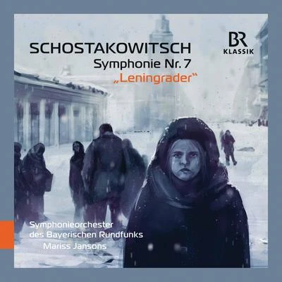 Shostakovich: Symphony No. 7 in C Major, Op. 60 "Leningrad" (Live) 專輯 Krassimira Stoyanova/Bernhard Schneider/Bavarian Radio Symphony Orchestra/Lioba Braun/Judith Schmid