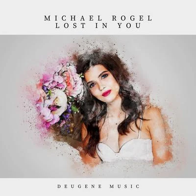 Lost In You 專輯 Michael Rogel