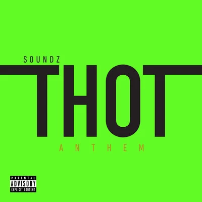 Thot Anthem (Single) 专辑 SOUNDZ