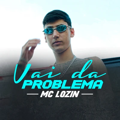 Vai da Problema 专辑 MC Ryan SP/Mc Lozin