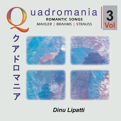 Romantic Songs by Mahler, Brahms, Strauss -Vol.3 專輯 Dinu Lipatti