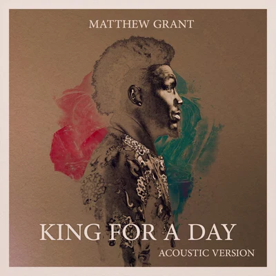 King For A Day (Acoustic) 专辑 Diophonic/Matthew Grant