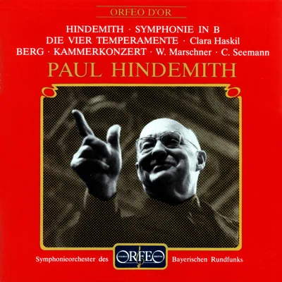 HINDEMITH, P.: Symphony in B-Flat MajorThe 4 TemperamentsBERG, A.: Chamber Concerto (Bavarian Radio Symphony, Hindemith) 專輯 Paul Hindemith/Wolfgang Boettcher