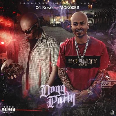 Dogg Party (feat. Moroger) 專輯 OG Rome/Kokane