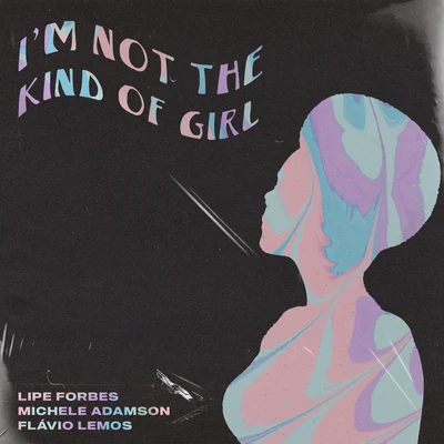 Im Not the Kind of Girl 專輯 Flávio Lemos