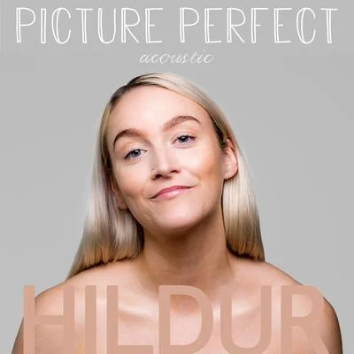 Picture Perfect (Acoustic) 專輯 Hermigervill/HILDUR