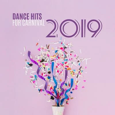 Dance Hits for Carnival 2019: Deep Chillout, Party Hits, Compilation of Deep Vibes 專輯 Chill Out 2016/Chill Out 2018/Top 40