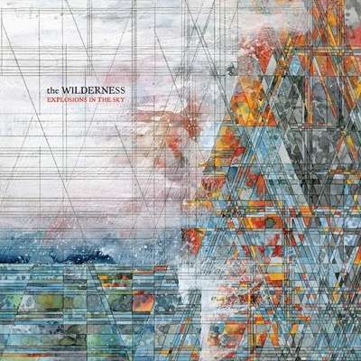 The Wilderness 專輯 Explosions In The Sky