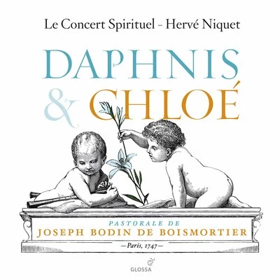 Boismortier: Daphnis et Chloé, Op. 102 专辑 Flemish Radio Choir/Hervé Niquet/Brussels Philharmonic