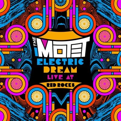 Electric Dream: Live at Red Rocks 專輯 The Motet