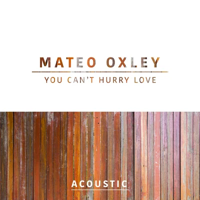 You Cant Hurry Love (Acoustic) 專輯 Matt Johnson/Mateo Oxley