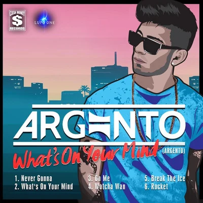 Argento Whats on Your Mind - EP