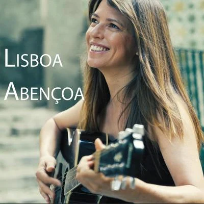 Lisboa Abençoa 專輯 Rodrigo Costa Felix/Joao Braga/Manuel de Almeida/Maria Ana Bobone/Miguel Capucho