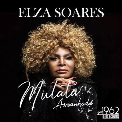 Mulata Assanhada 专辑 Astor Silva Orchestra/Elza Soares