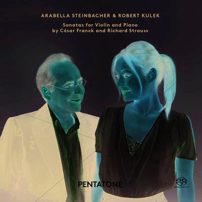 FRANCK, C.STRAUSS, R.: Violin Sonatas (Steinbacher, Kulek) 专辑 Arabella Steinbacher/Munich Radio Orchestra/Pinchas Steinberg